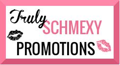 Truly Schmexy promotions