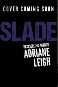 slade coming soon